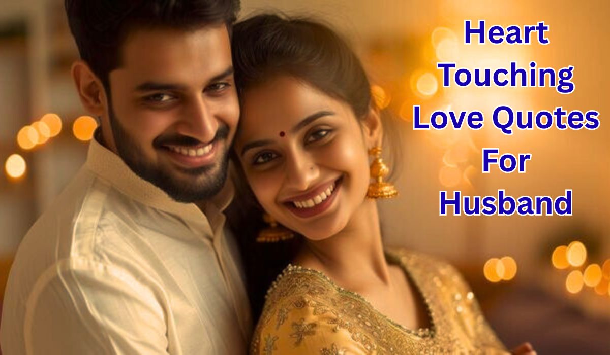 Heart Touching Love Quotes For Husband