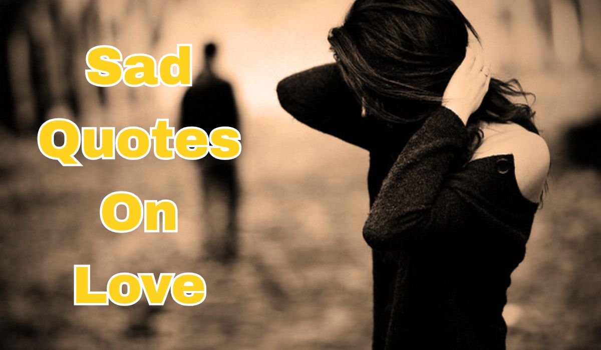 Sad Quotes On Love