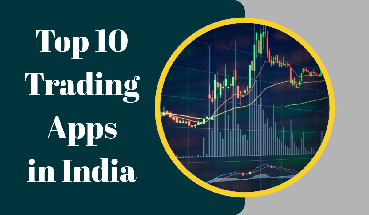 Top 10 Trading Apps in India