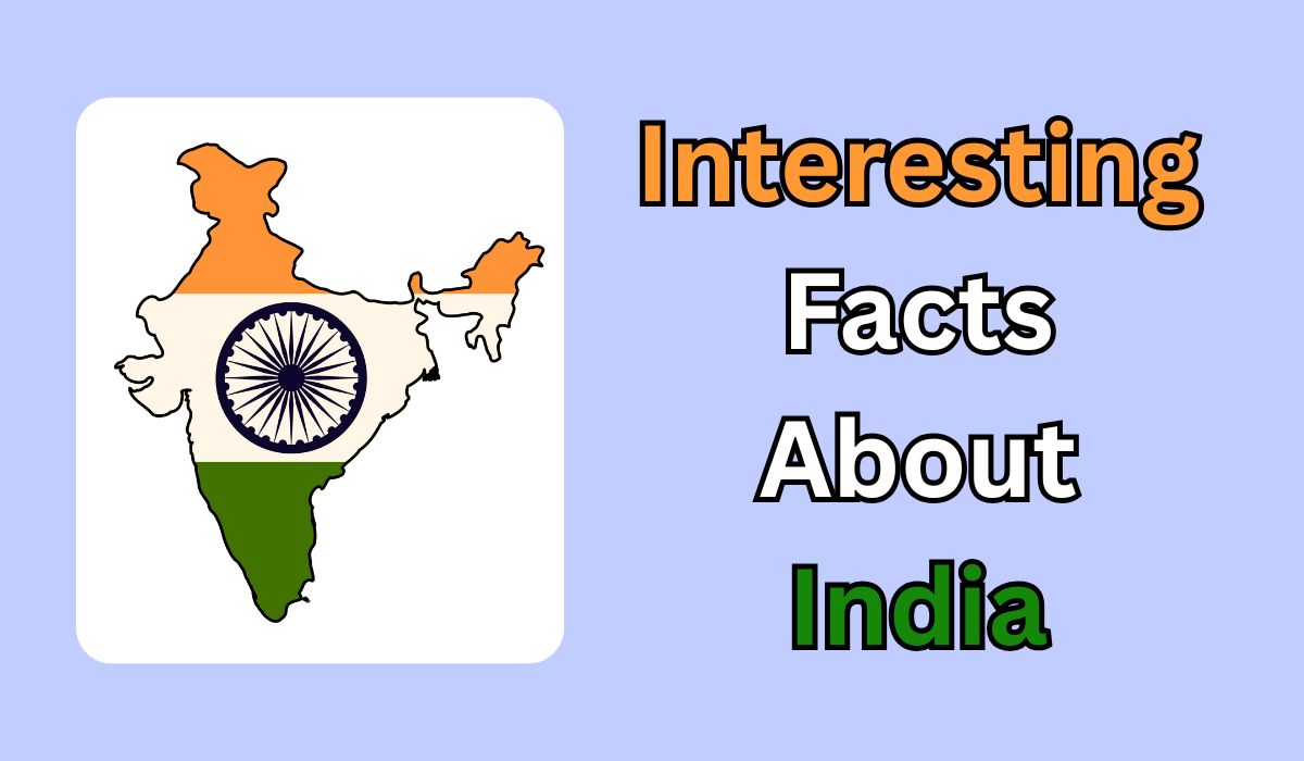 Interesting Facts About India